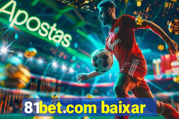 81bet.com baixar